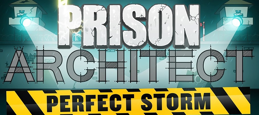 Игра Prison Architect получила новое дополнение под названием «Perfect Storm»